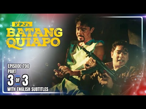 FPJ's Batang Quiapo | Episode 700 (3/3) | October 27, 2025 (w/ English Subtitles)