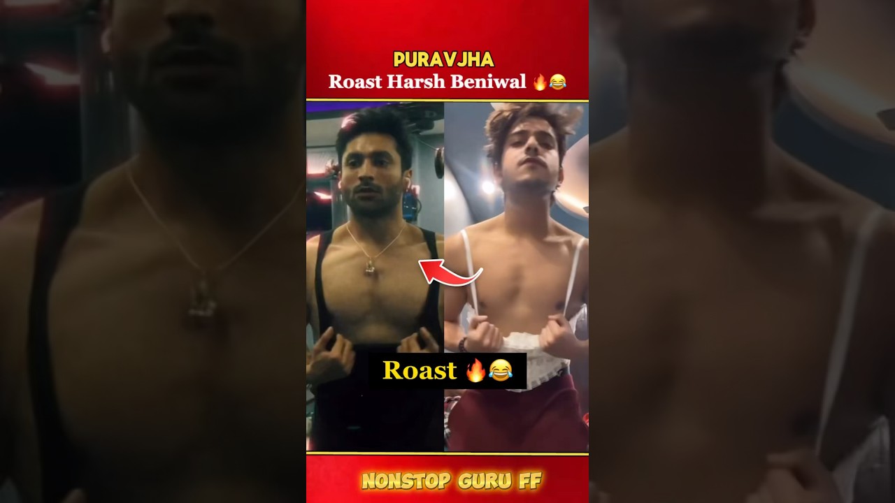 Hilarious Roast of Harsh Beniwal by Puravjha 😂🔥 | Viral Reactions