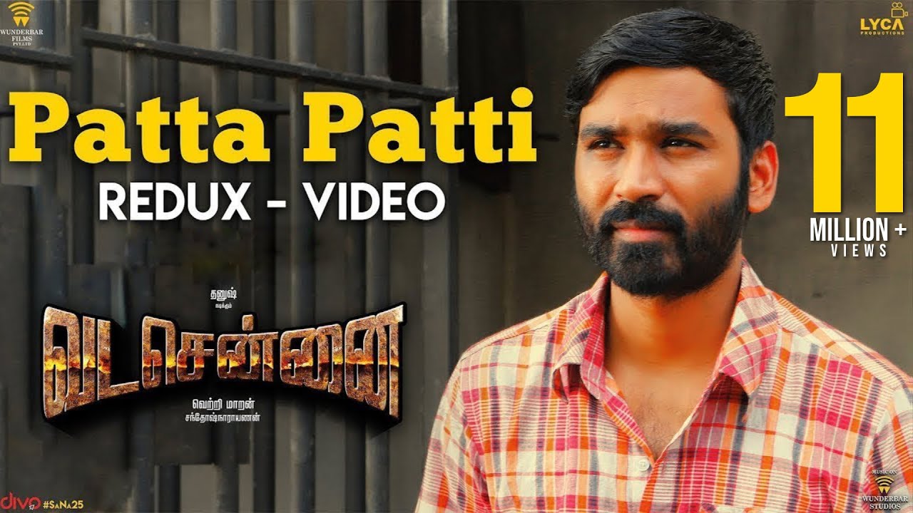 VadaChennai Patta Patti Redux Video Song 🎶