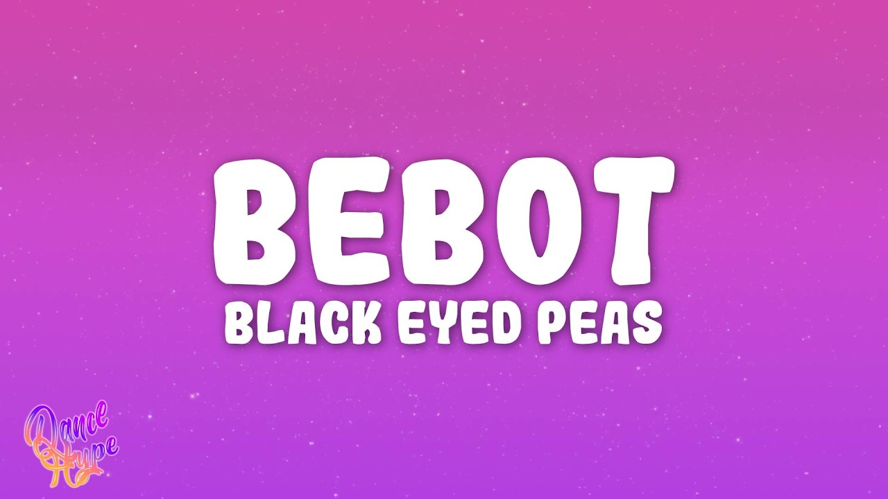 Black Eyed Peas - Bebot