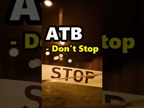 ATB - Don't Stop #atb #edm #dancemusic #musicshorts