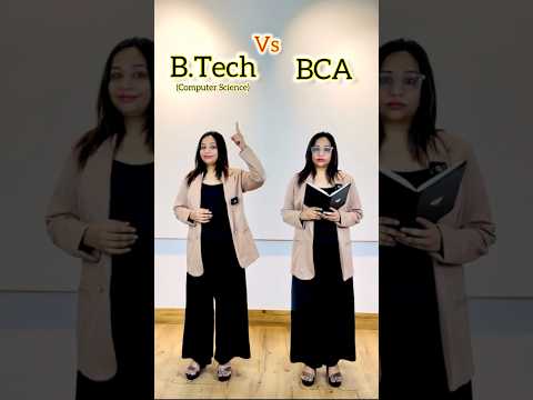 B.Tech computer Science vs BCA which one you would do?