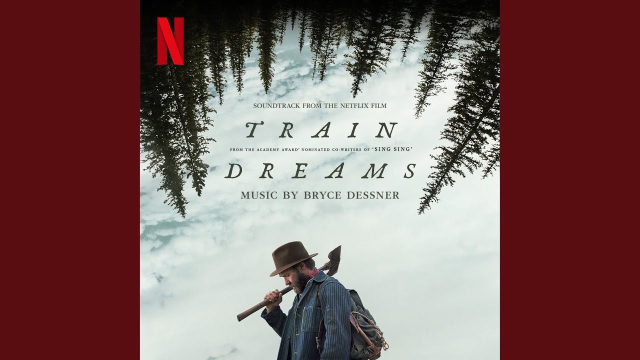 Train Dreams Soundtrack by Nick Cave 🚆