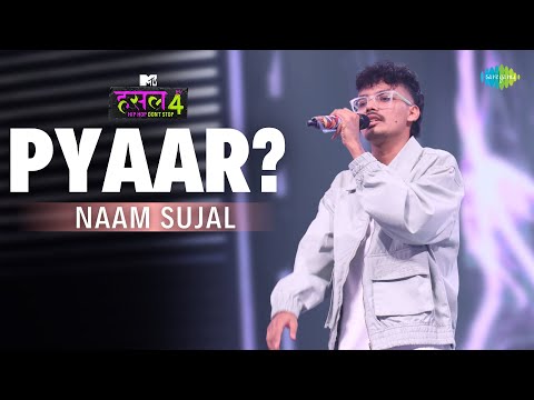PYAAR? l Naam Sujal | MTV Hustle 4