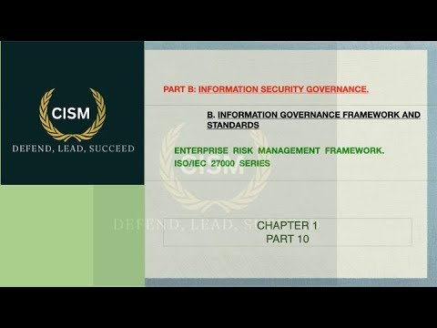 CISM CHAPTER 1 : PART 10 "Mastering Information Security: A Guide to ISO/IEC 27000 Series Standards.