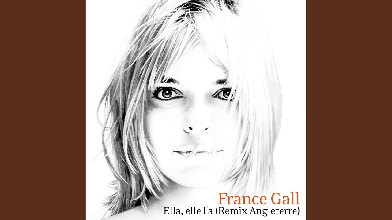 Ella, elle l'a (Remix Angleterre) - France Gall 🎶