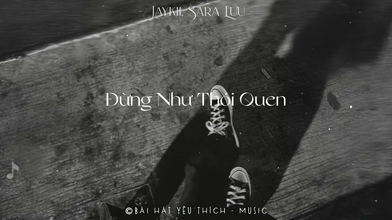 3107 Suýt Nữa Thì, Đừng Như Thói Quen 🎶