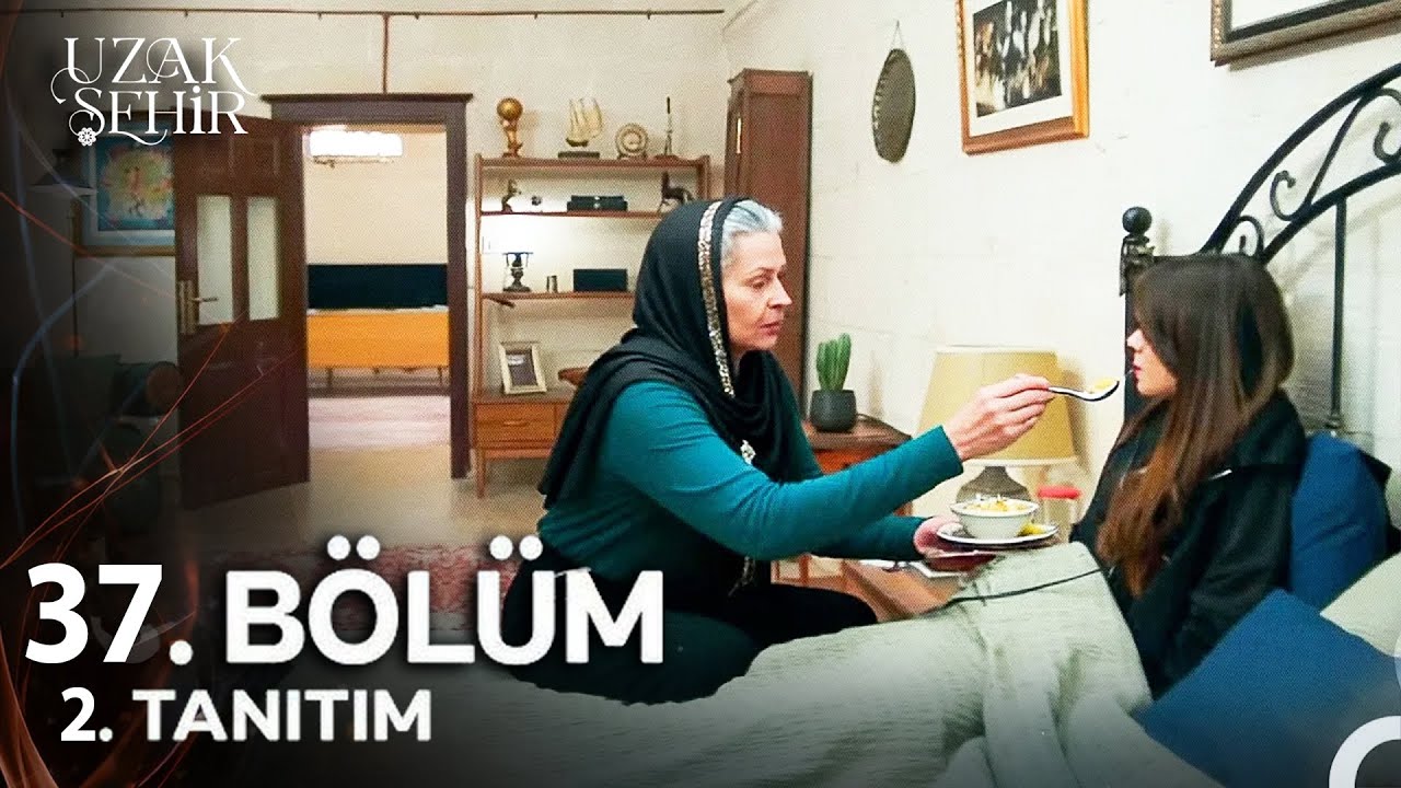 Uzak Şehir 37. Bölüm 2. Fragman: Artık Sana Kızım Gibi Bakıyorum, Oğullarım Sayende Yaşıyor! 🌟