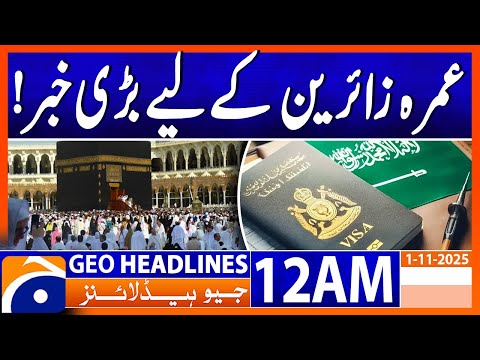 Saudi Arabia Revises Umrah Visa Conditions | Headlines Geo News 12 AM | 1st November 2025