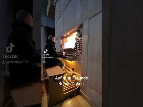 Auf gute Freunde - Böhse Onkelz - Orgel Alexander Uhl