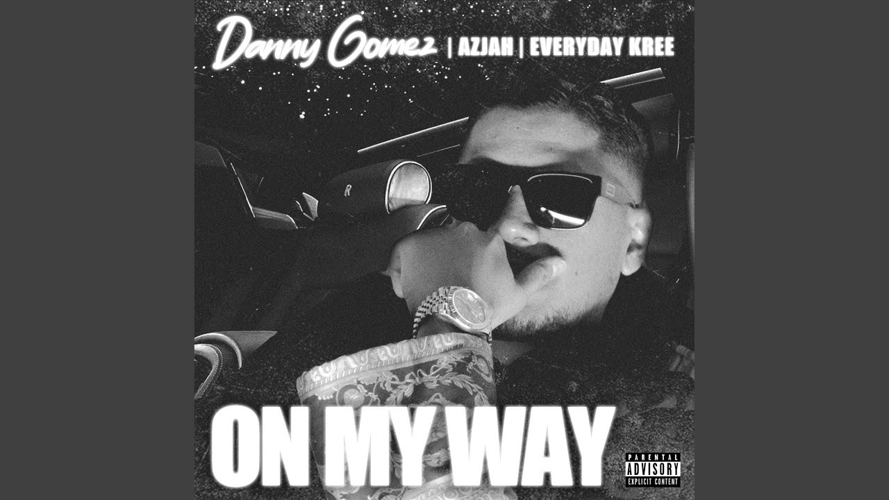 On My Way by Danny Gomez & Azjah 🚶♂️