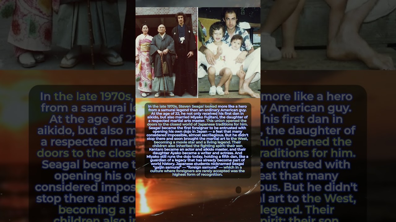 Steven Seagal became a wonderful family man in Japan.