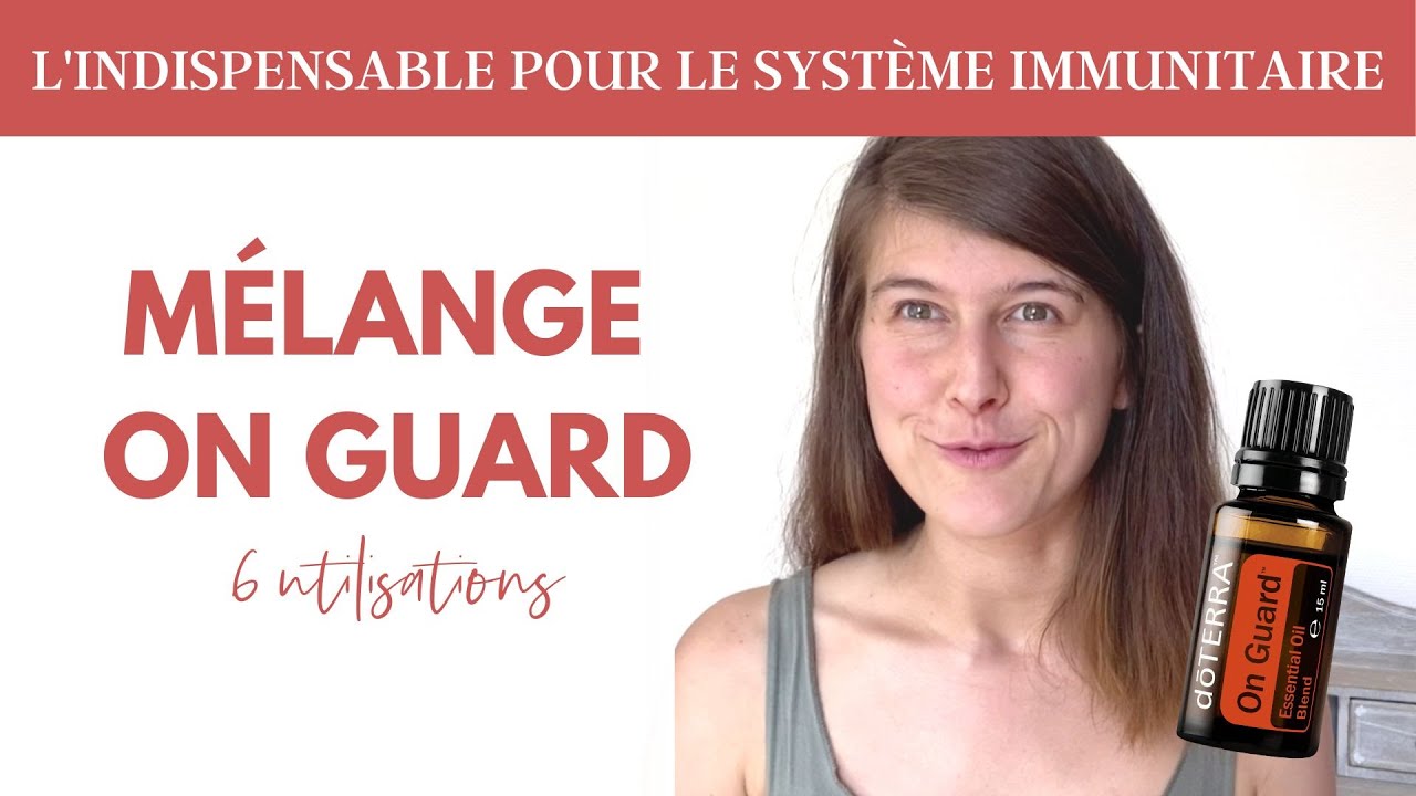 Comment utiliser le mélange dōTERRA On Guard