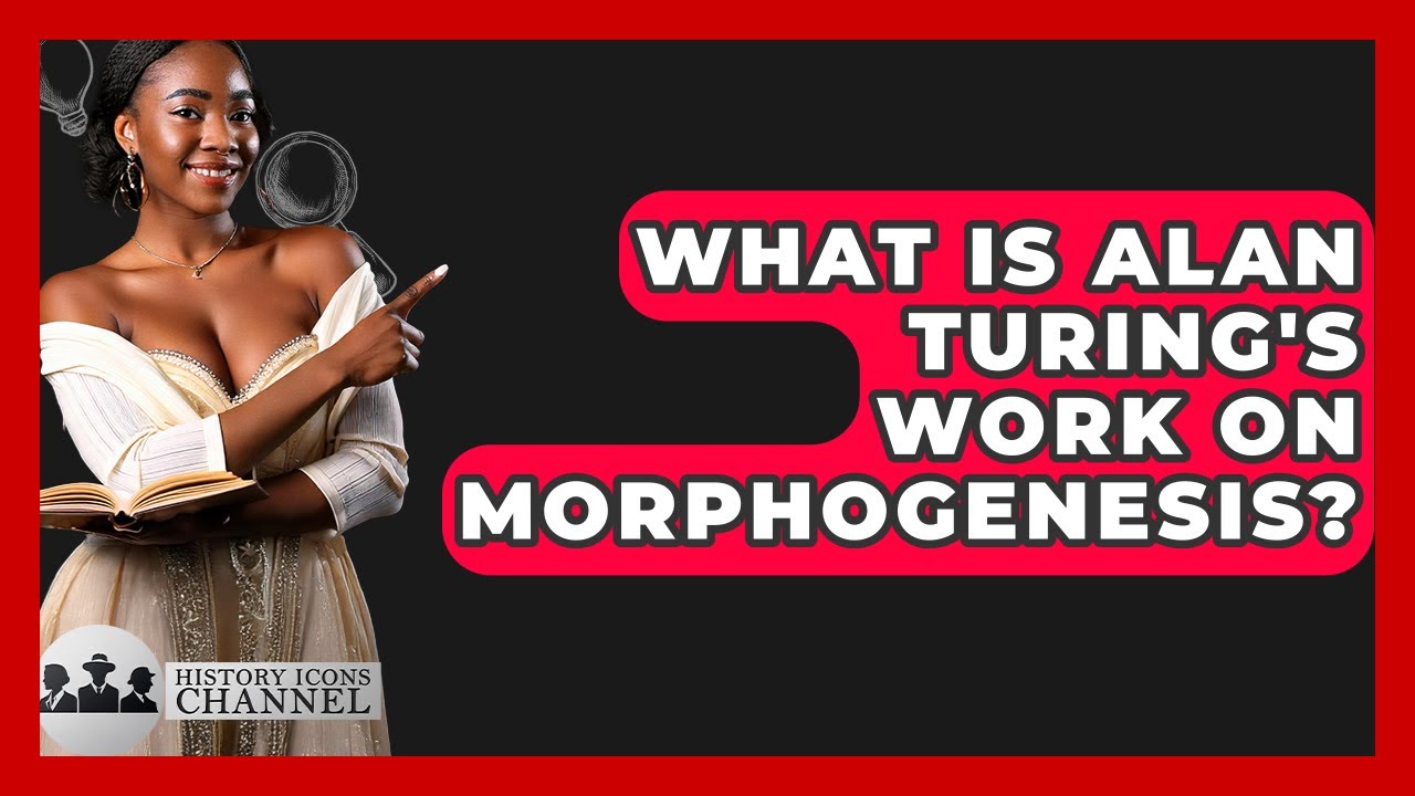 Uncovering Alan Turing's Breakthrough in Morphogenesis 🧬