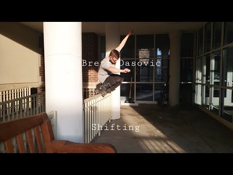 Brett Dasovic | Shifting