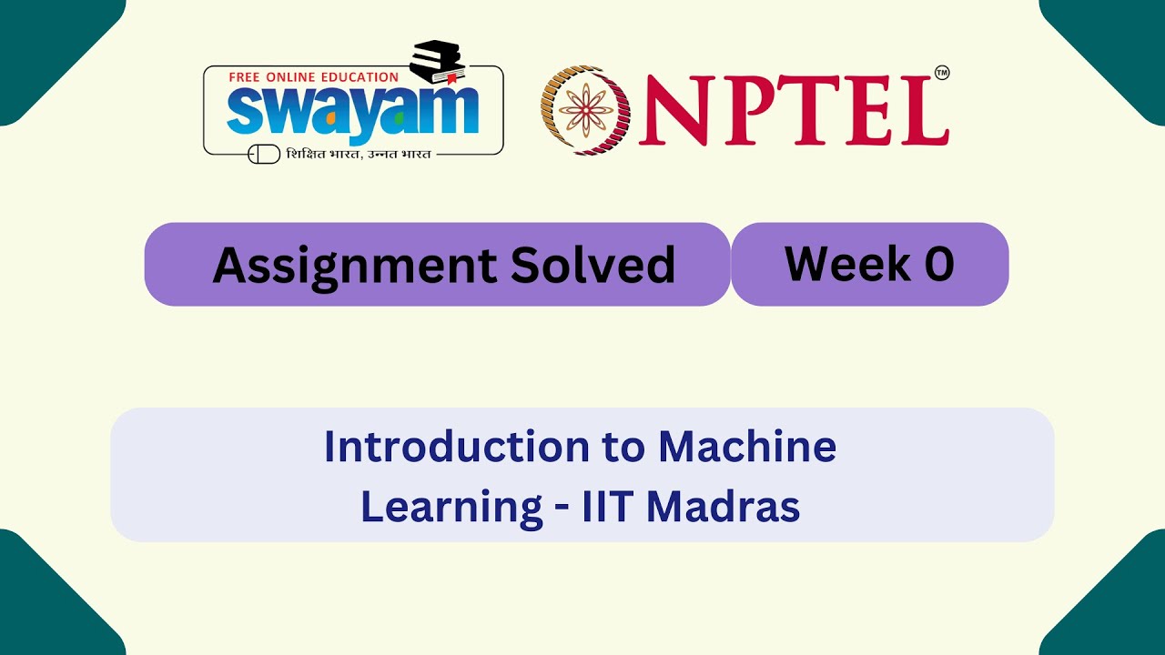 Intro to Machine Learning Week 0 | NPTEL Answers