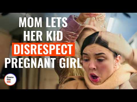 Mom Lets Her Kid Disrespect Pregnant Girl | @DramatizeMe