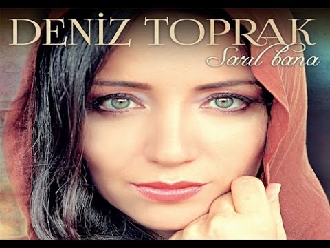Deniz Toprak - Gel Bari Bari | Sarıl Bana | © Arda Müzik 2013