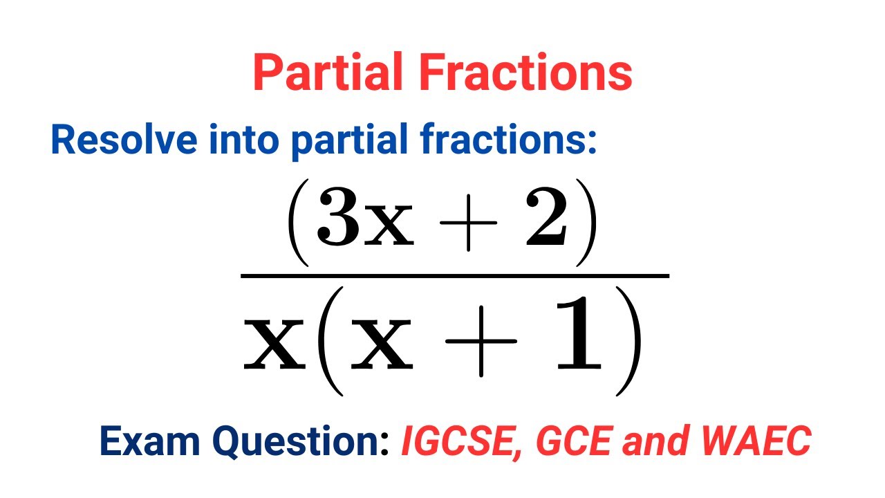 Master Partial Fractions with Linear Denominators for WAEC, IGCSE & GCE 📚