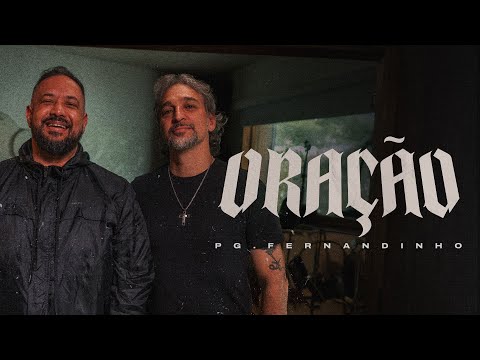 ORAÇÃO - PG, FERNANDINHO