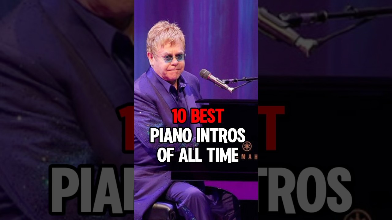 10 Top 10 Iconic Piano Intros 🎹