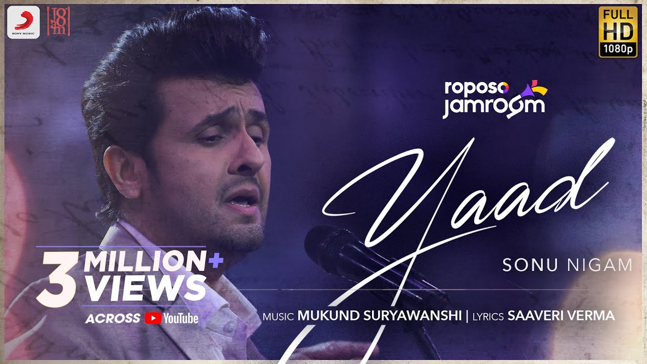 Roposo Jamroom: Yaad by Sonu Nigam 🎶
