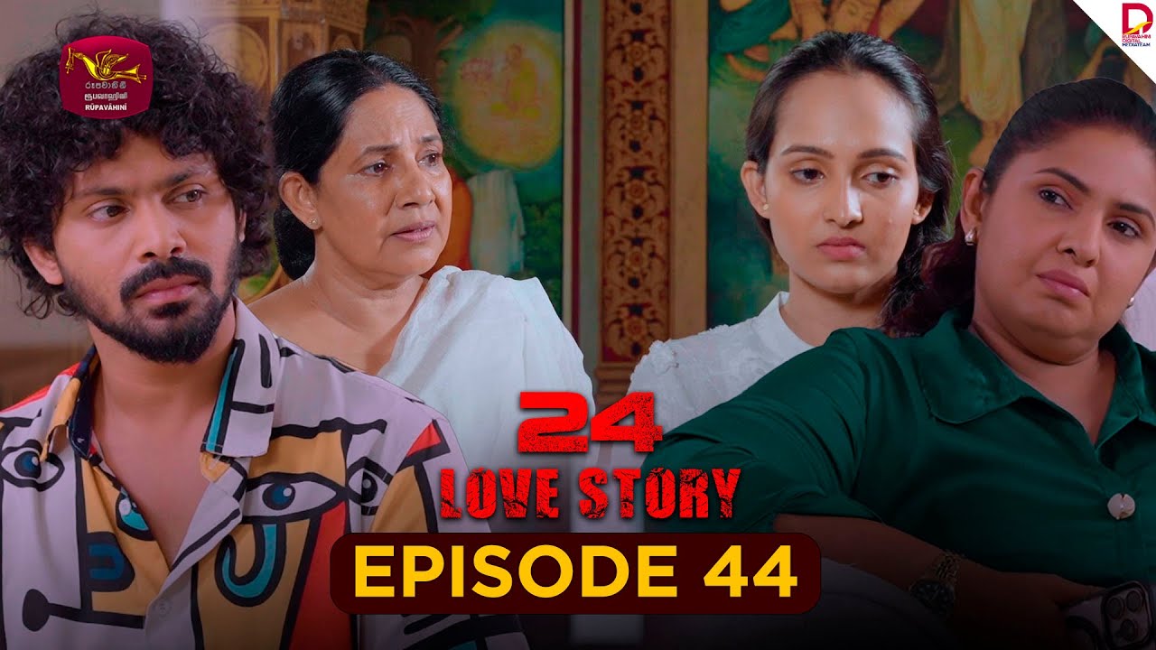 24 LOVE STORY | Episode 44 (2025-10-31) | Exciting TeleDrama on Rupavahini