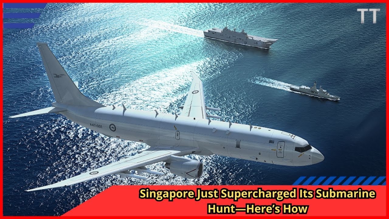 Singapore Strengthens Anti Submarine Warfare with Boeing P 8A Poseidon