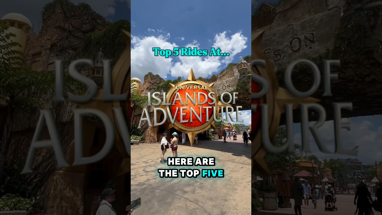 Top 5 Rides at Islands of Adventure 🌎