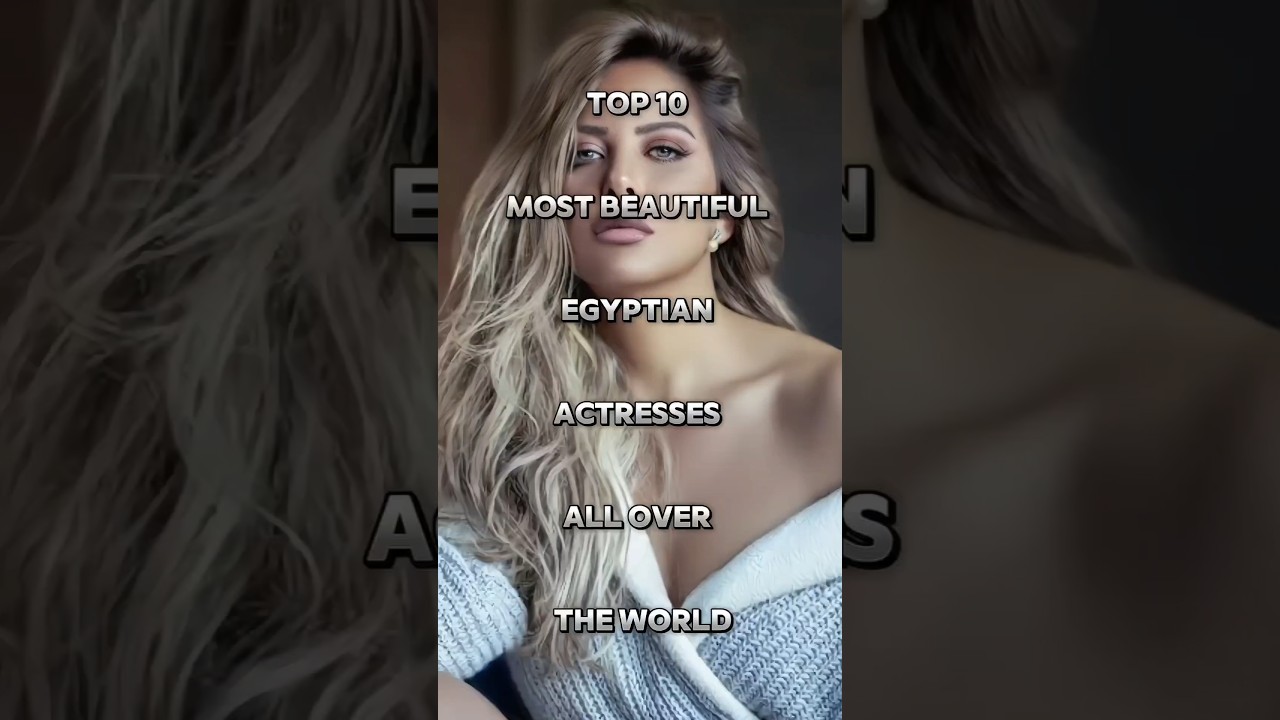 Top 10 Beautiful Egyptian Actresses 🇪🇬