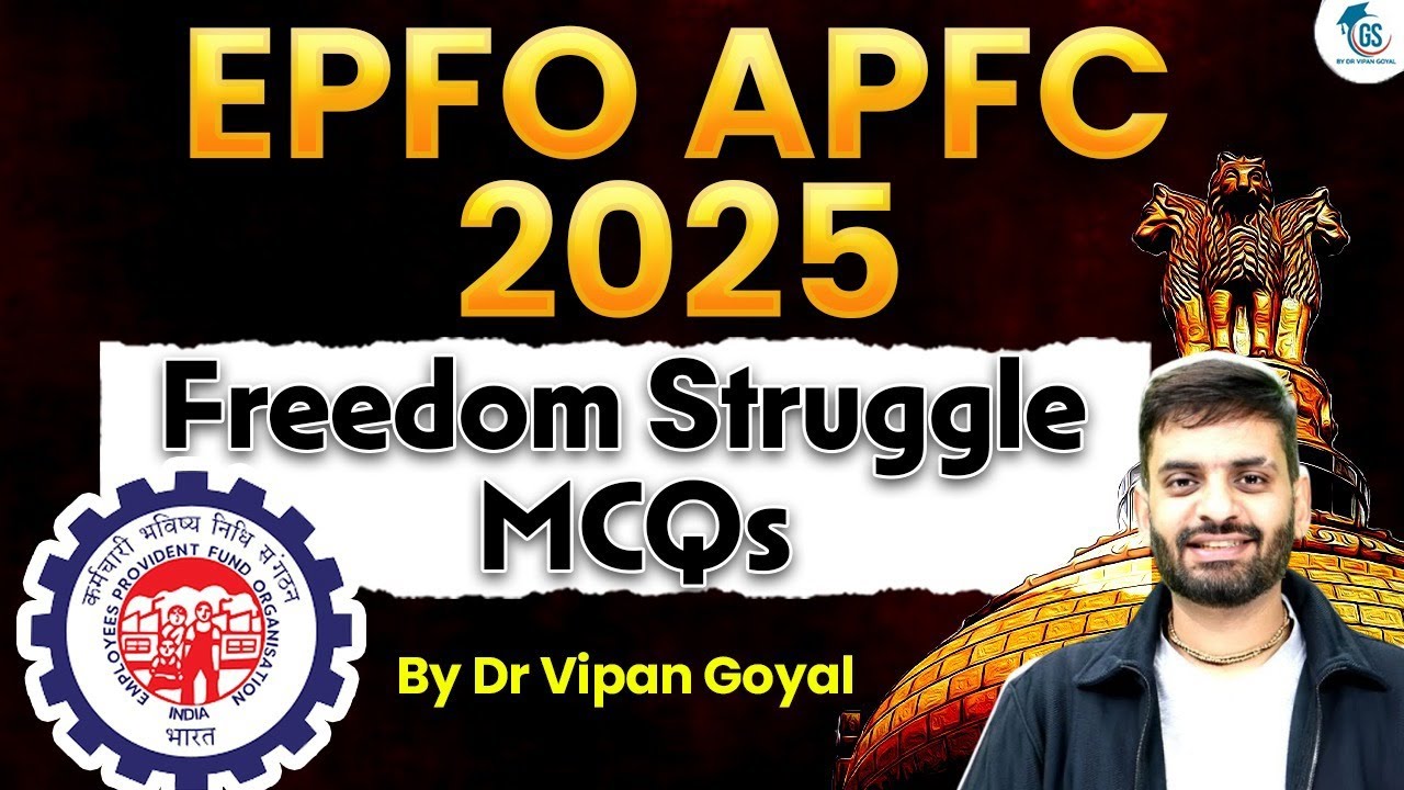 EPFO APFC 2025: Freedom Struggle MCQs & Revision 📚