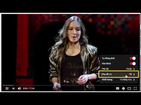 Cách xem phụ đề tiếng Anh và phụ đề tiếng Việt các video trên Youtube
