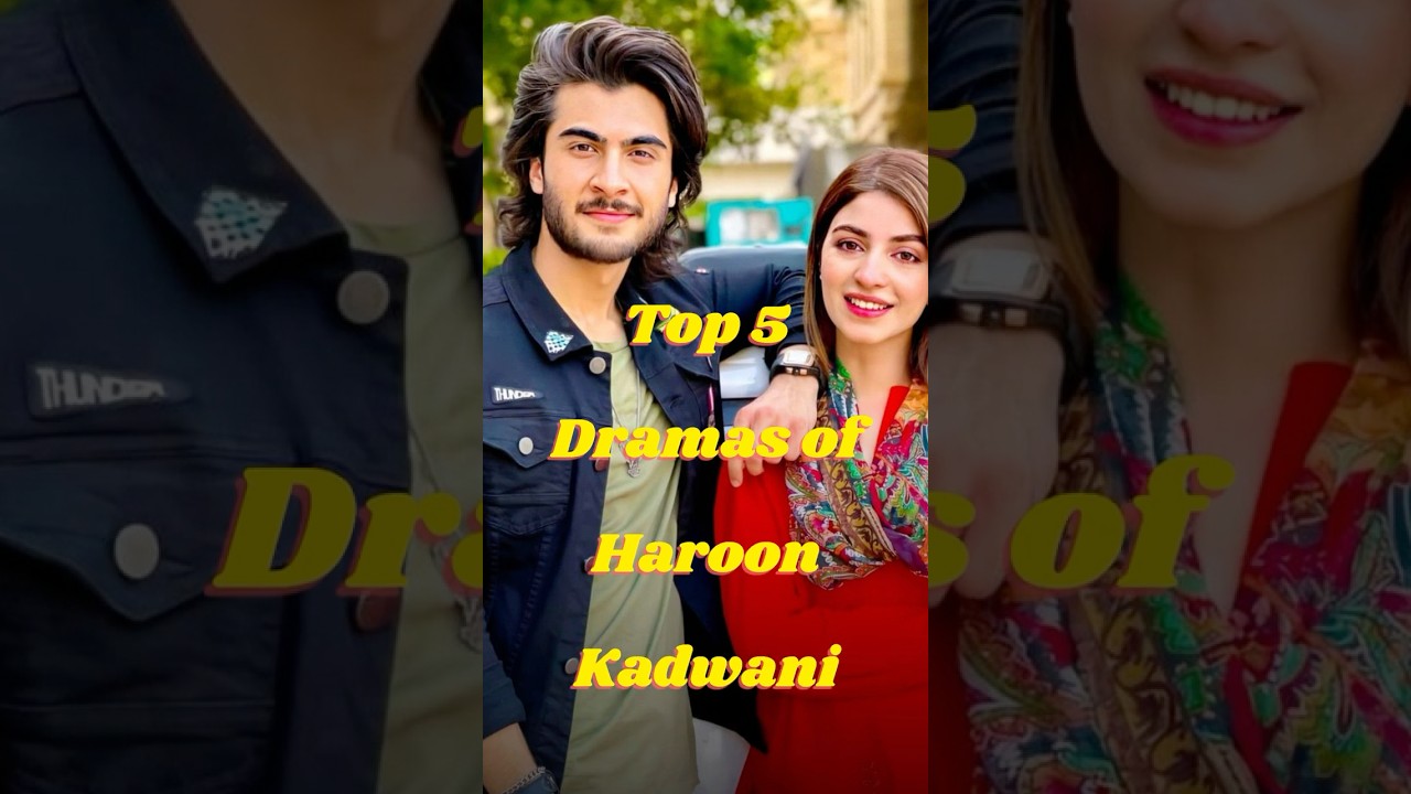 Top 5 Haroon Kadwani Dramas 🎬 | Pakistani Actor List