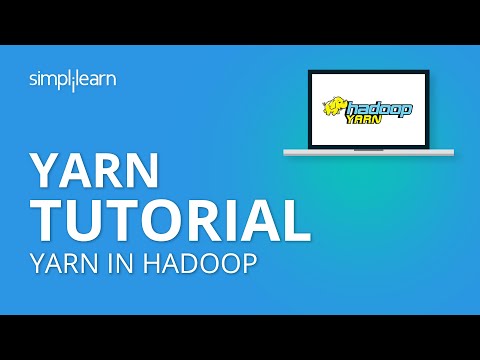 YARN Tutorial | YARN Architecture | Hadoop Tutorial For Beginners | YARN In Hadoop | Simplilearn