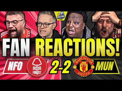 MAN UNITED FANS FURIOUS REACTION TO FOREST 2-2 MAN UNITED | PREMIER LEAGUE FAN REACTIONS