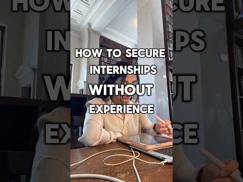 Here is how to secure internships without experience #internship #education #stem #studymotivation