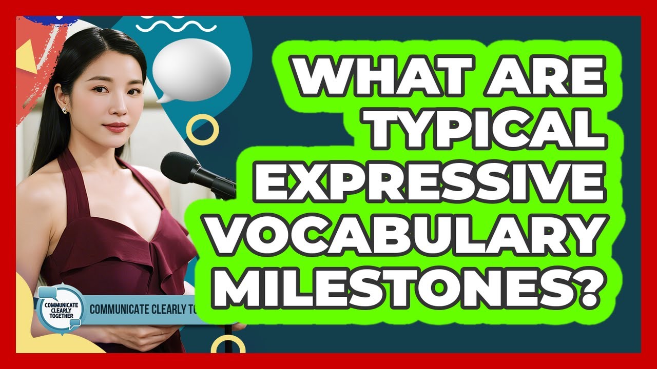 Expressive Vocabulary Milestones in Children 📚