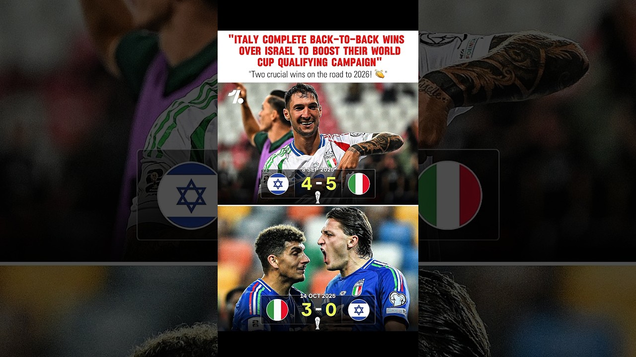 Italy and Israel Secure Wins in World Cup Qualifiers 🇮🇹🇮🇱