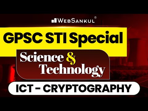 ICT - Cryptography | Science & Technology | STI | GPSC | WebSankul