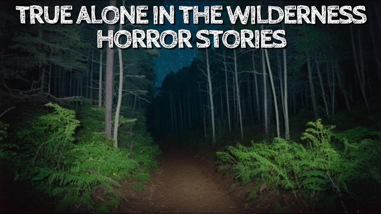 5 True Wilderness Horror Stories 🌲
