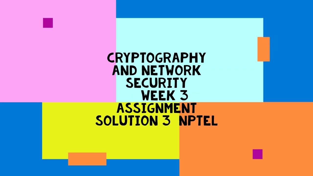 Cryptography & Network Security Week 3 - Complete Solution | NPTEL 2022 🔐