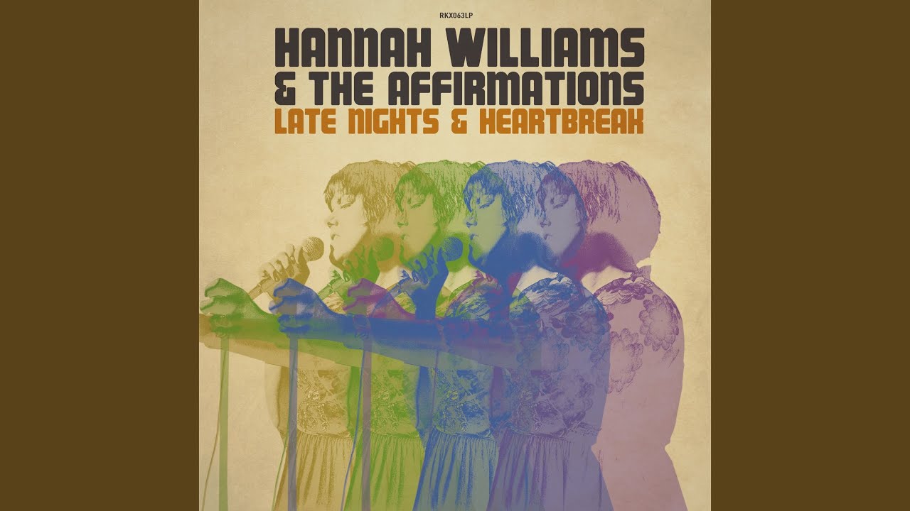 Late Nights & Heartbreak by Hannah Williams & The Affirmations 🎶