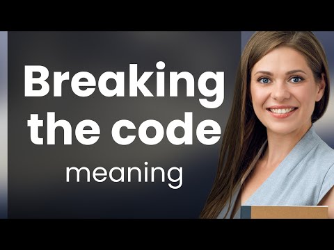 Breaking the Code: Unraveling the Meaning