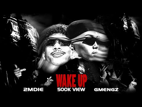 2MDIE - WAKE UP ft GMZ.mp3