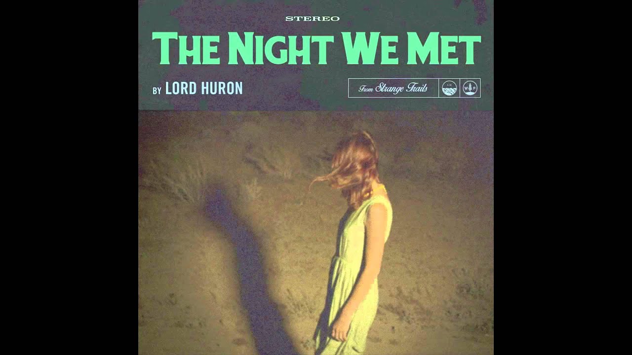 Lord Huron - The Night We Met 🎶 | Official Audio & New Album 'Strange Trails' Out Now!