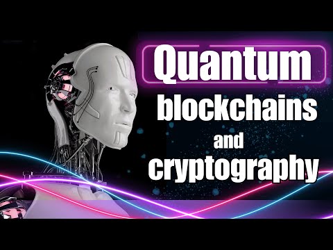 What is Quantum blockchain and quantum cryptography #QuantumAINews