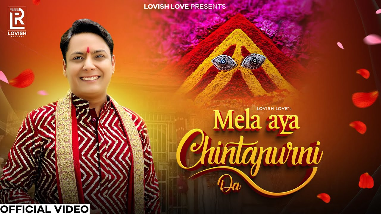 Mela Aya Chintapurni Da | Uplifting Bhajan by Lovish Love 🙏
