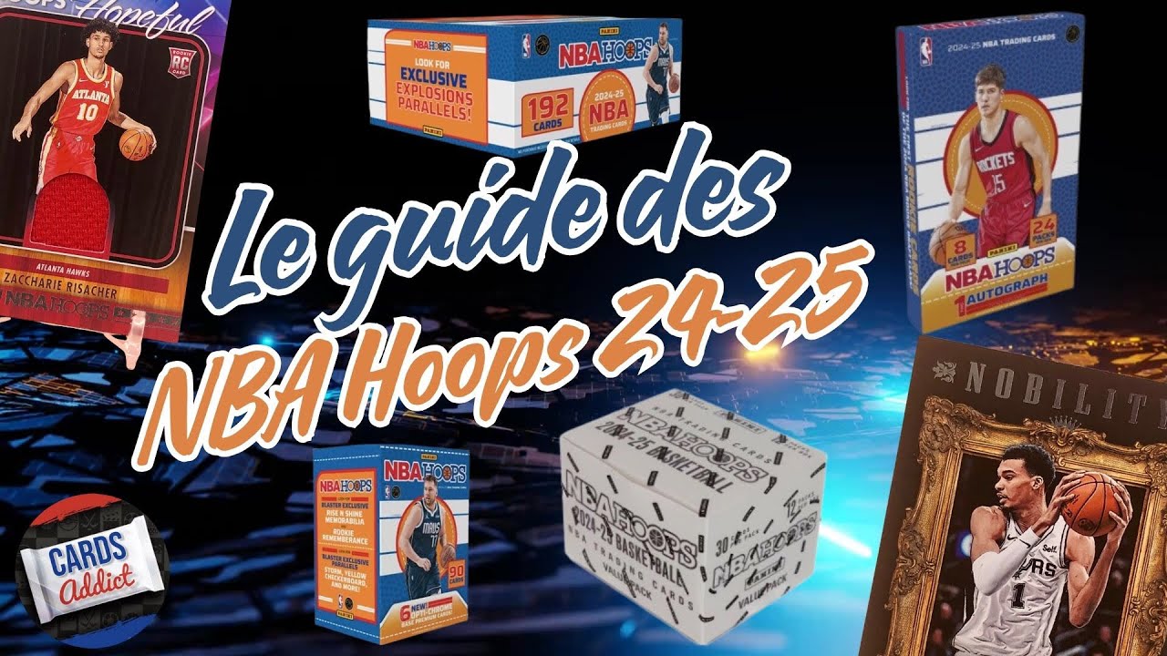 Guide complet des Cartes NBA Hoops 24-25 🏀