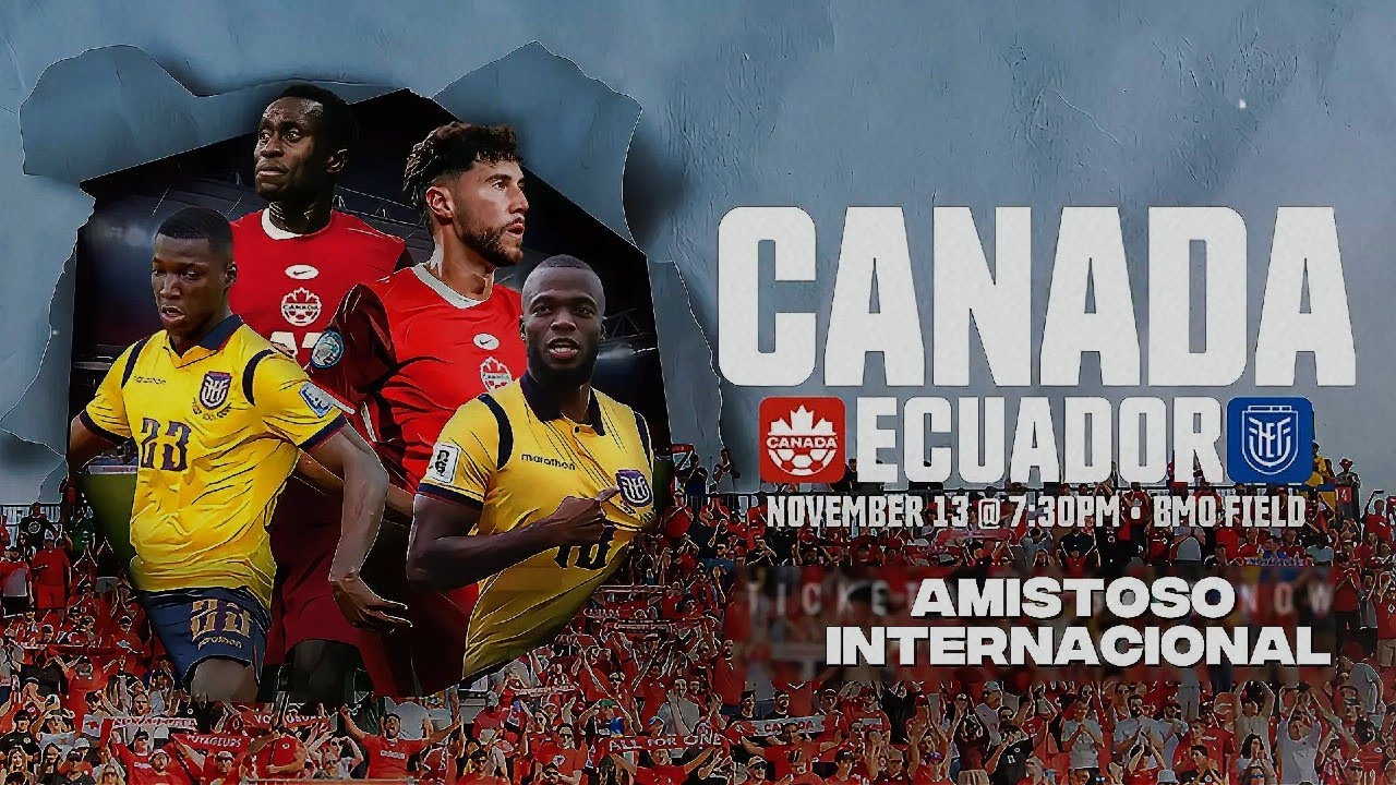 Canadá vs Ecuador 2025: Partido Amistoso Internacional con Goles y Resumen ⚽