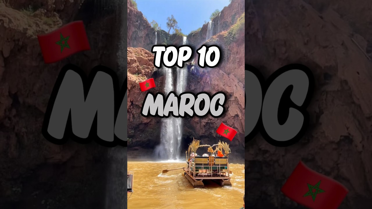 Top 10 de mes lieux préférés au Maroc 🌍